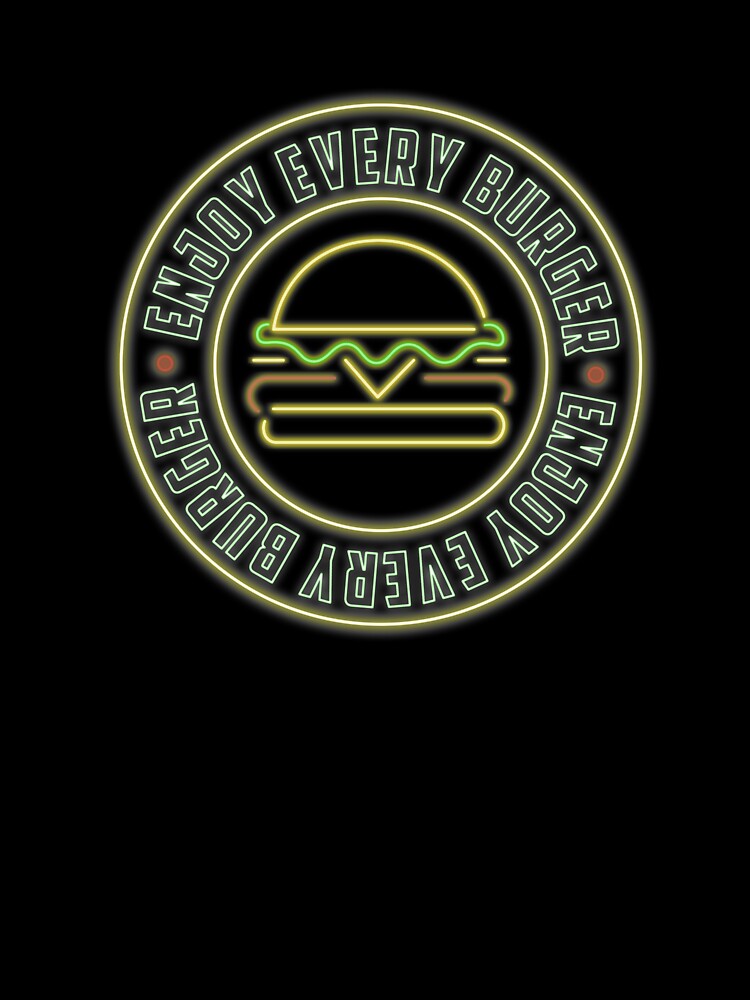 Enjoy Every Burger - Neon design by felixpauli