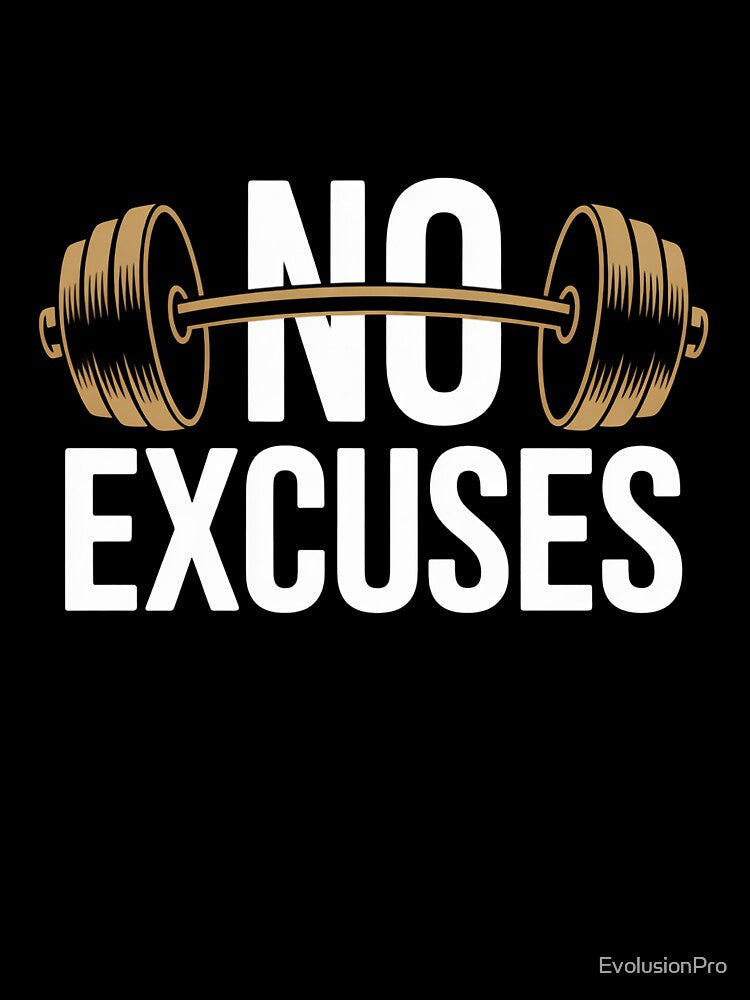 No Excuses Gym Motivation Shirt – Barbell Workout Fitness Discipline Design by EvolusionPro