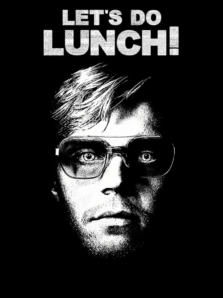 Jeffrey Dahmer Let'S Do Lunch Minimalist by SwrleyDeSigns