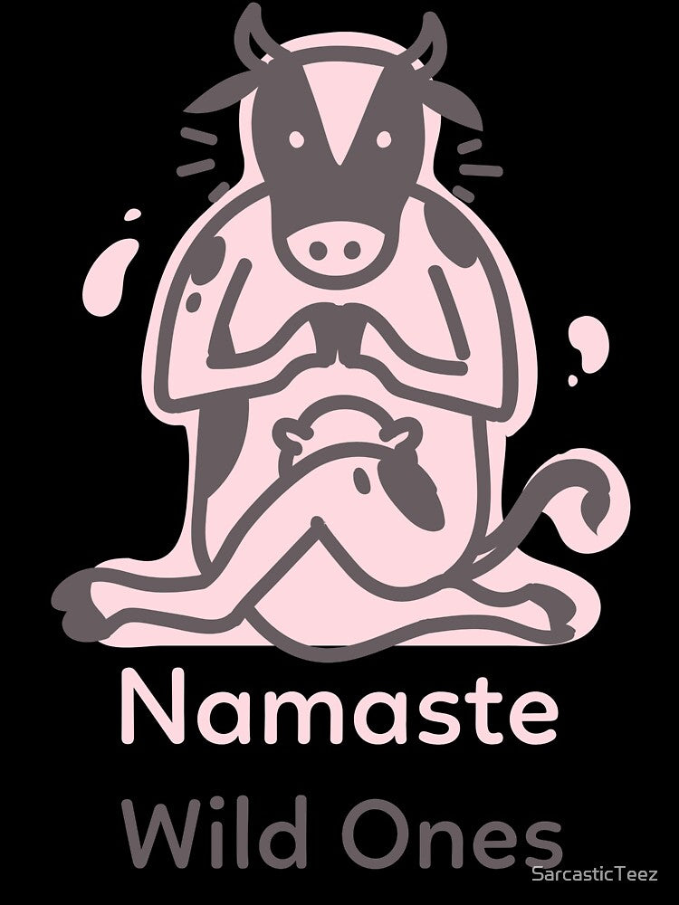 Namaste Wild Ones by SarcasticTeez