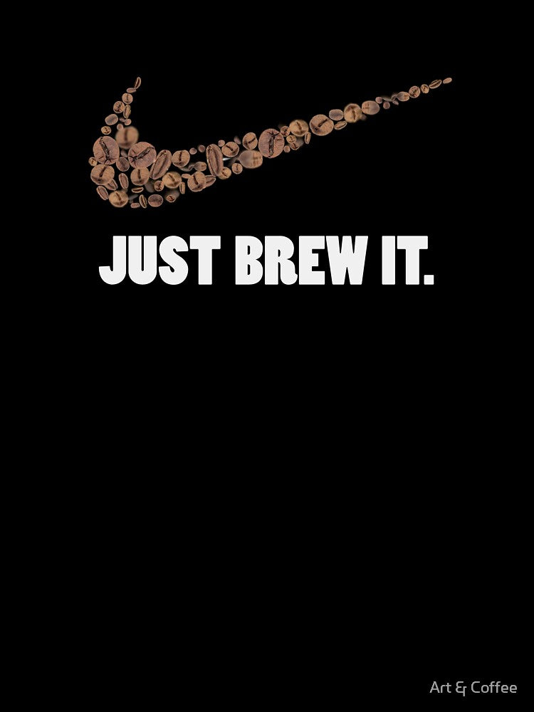 Coffee, Just Brew It by Art & Coffee