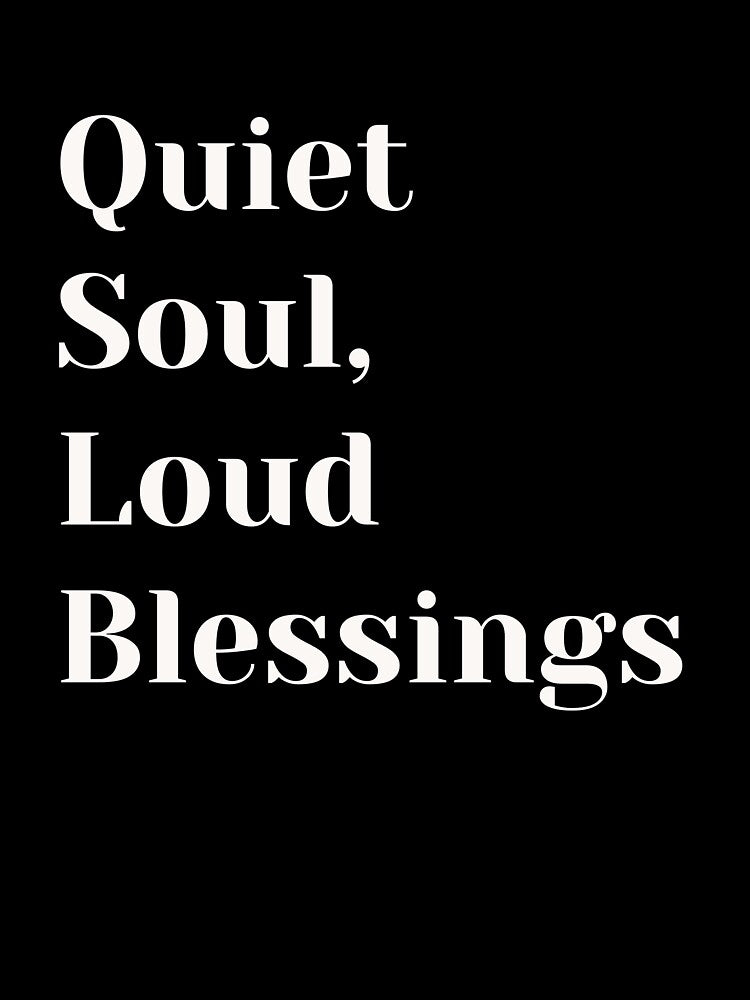 Quiet Soul, Loud Blessings – Minimal Spiritual Tee by Med-th-ewolf