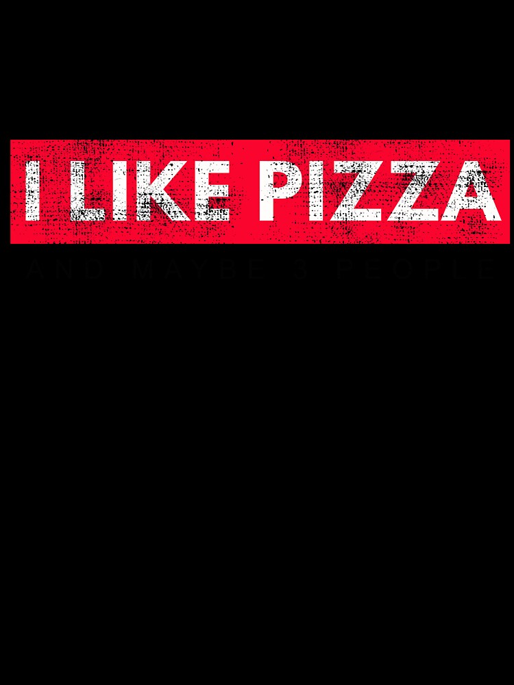 Funny Pizza Shirts Maybe 3 People For Pizza Lovers Pizza Party Clothing by Leopardman25