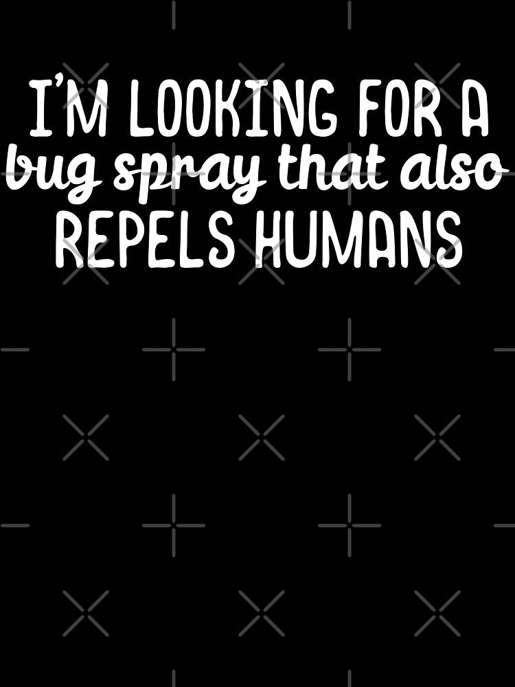 I am looking for a bug spray that also repels humans by 23mangoes