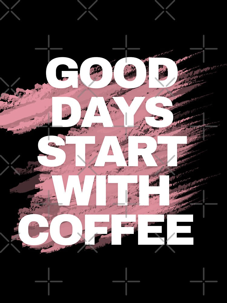 Good days start with coffee simple topographic design by SalinahYahya