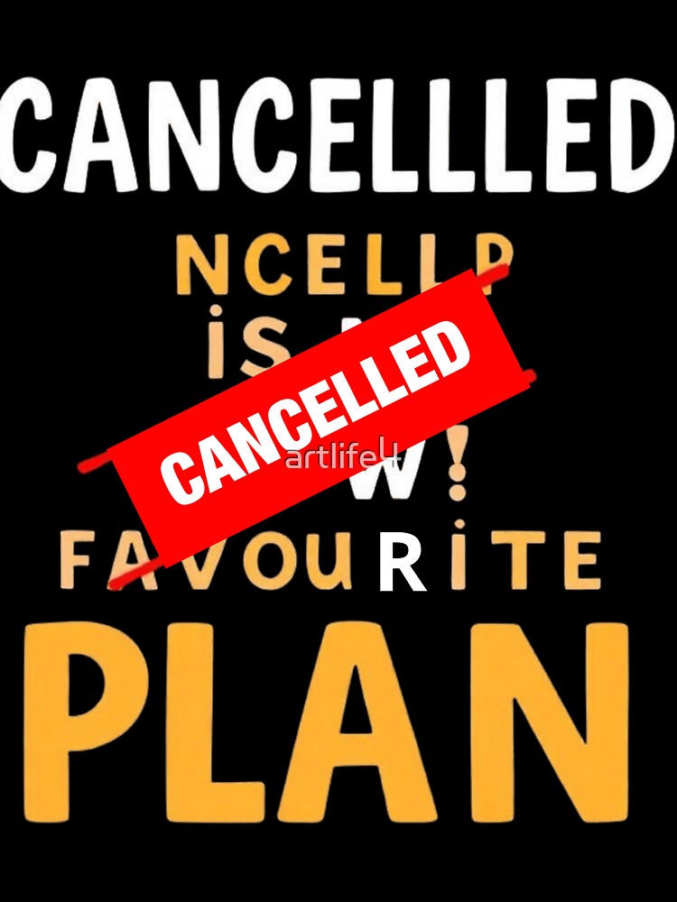 Cancelled Is My Favourite Plan Introvert Quote by artlife4