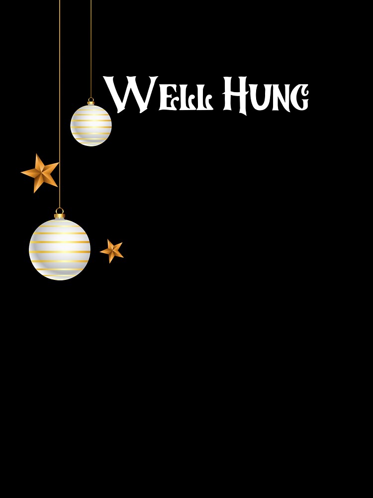 Well Hung Funny Christmas Collection by Kaylews_Designs