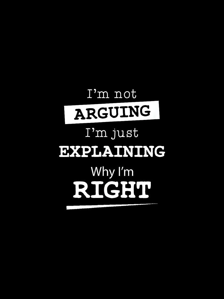Sarcastic Gifts & Funny Nerdy Computer Gifts I'm Not Arguing I'm Just Explaining Why I Am Right Unisex-Adults Black Short Sleeve Cotton Blend by EugeneRBarnett