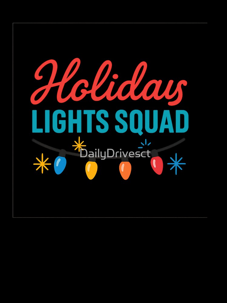 Holiday Lights Squad – Festive Christmas String Lights Design by DailyDrivesct