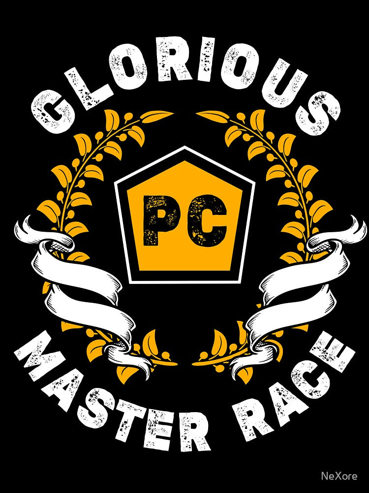 Glorious PC Master Race PC Gamer Gaming E-Sports by NeXore