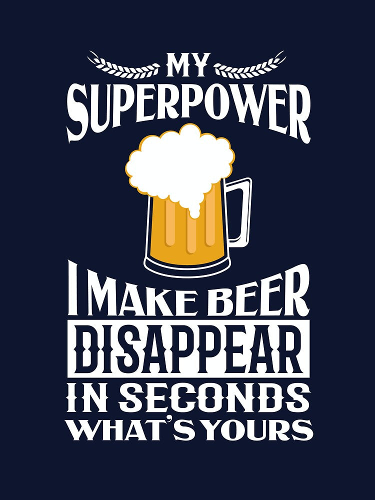 My Superpower beer disappear by Khushi Graphics