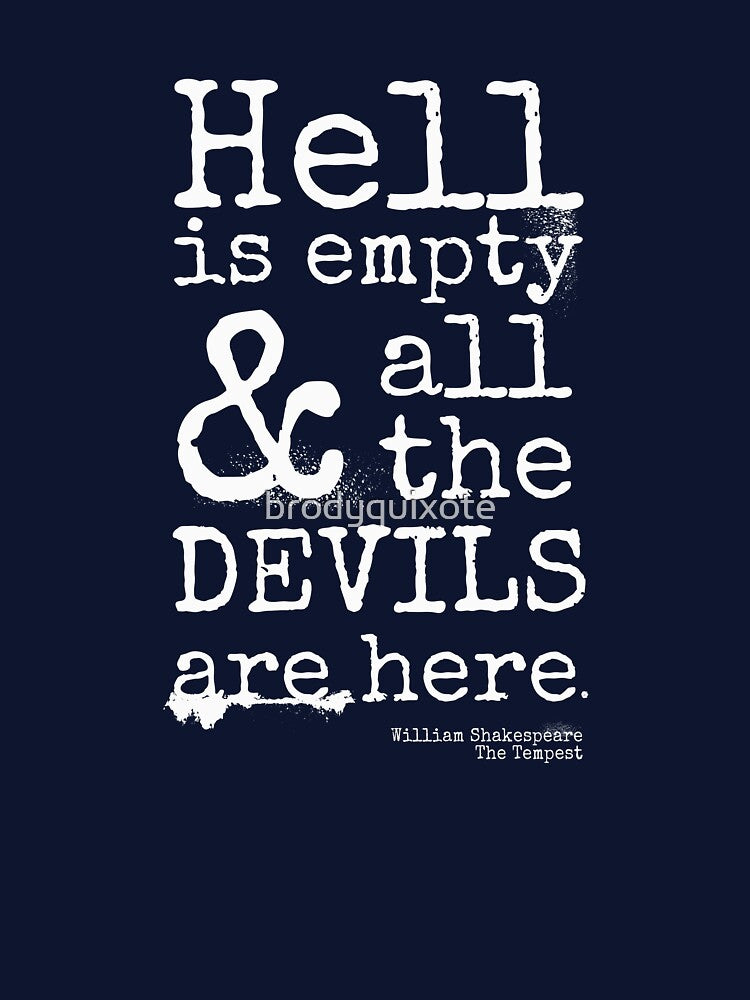 Shakespeare Quote, The Tempest, Devils Are Here by brodyquixote