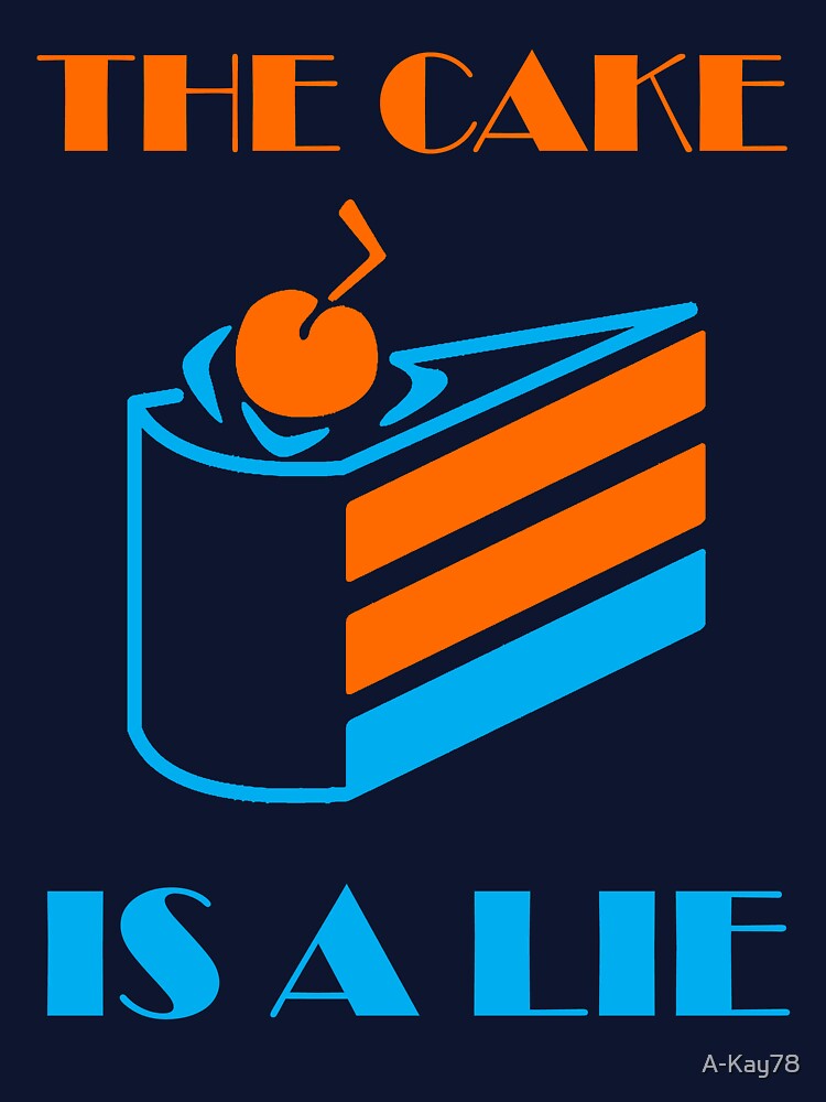 The Cake Is A Lie by A-Kay78
