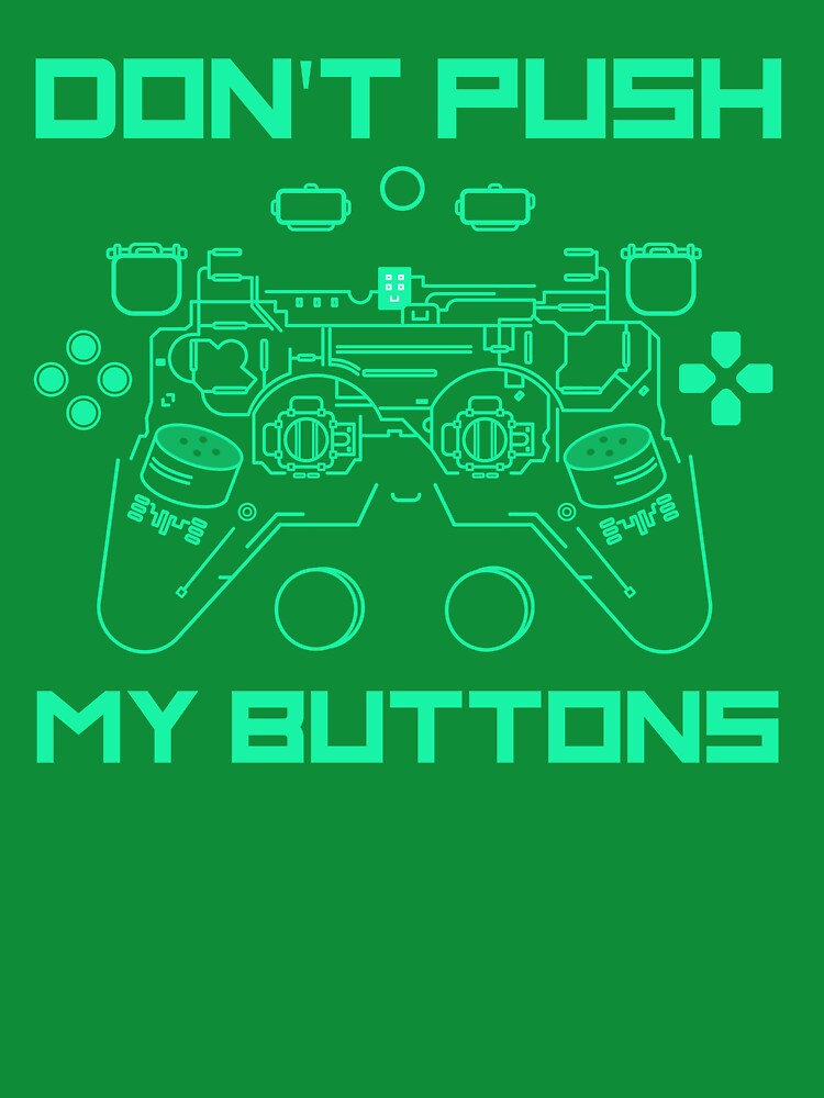 Don't Push My Buttons by Red Tavern Gift Shop