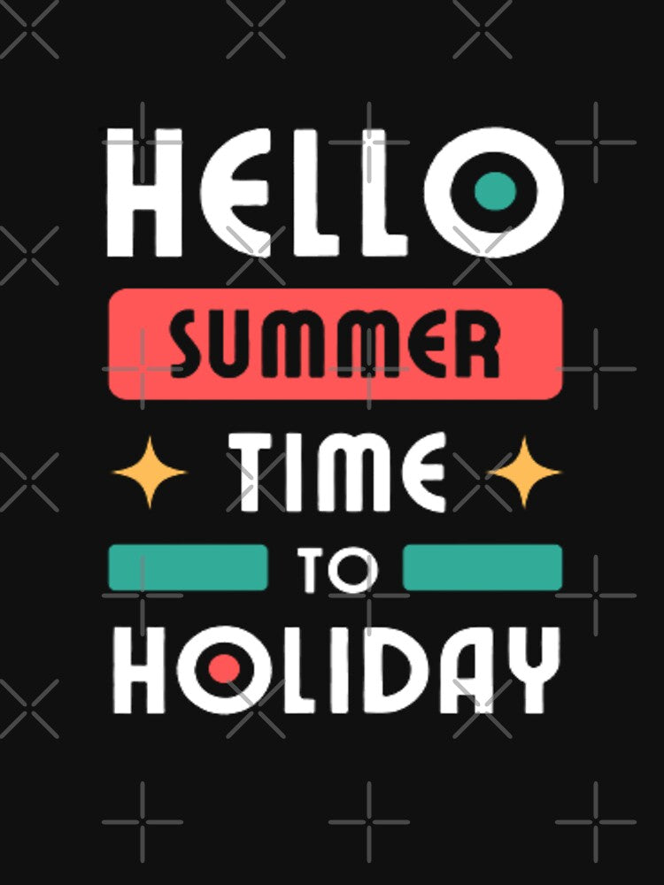 HELLO SUMMER TIME TO HOLIDAY by SYMEshop