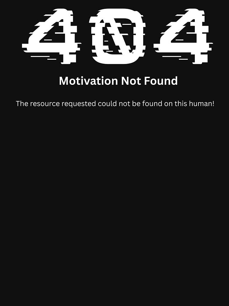 Motivation not found | Low energy by HiPatti