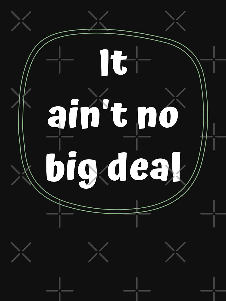 It Ain't No Big Deal by Legit Hooligan