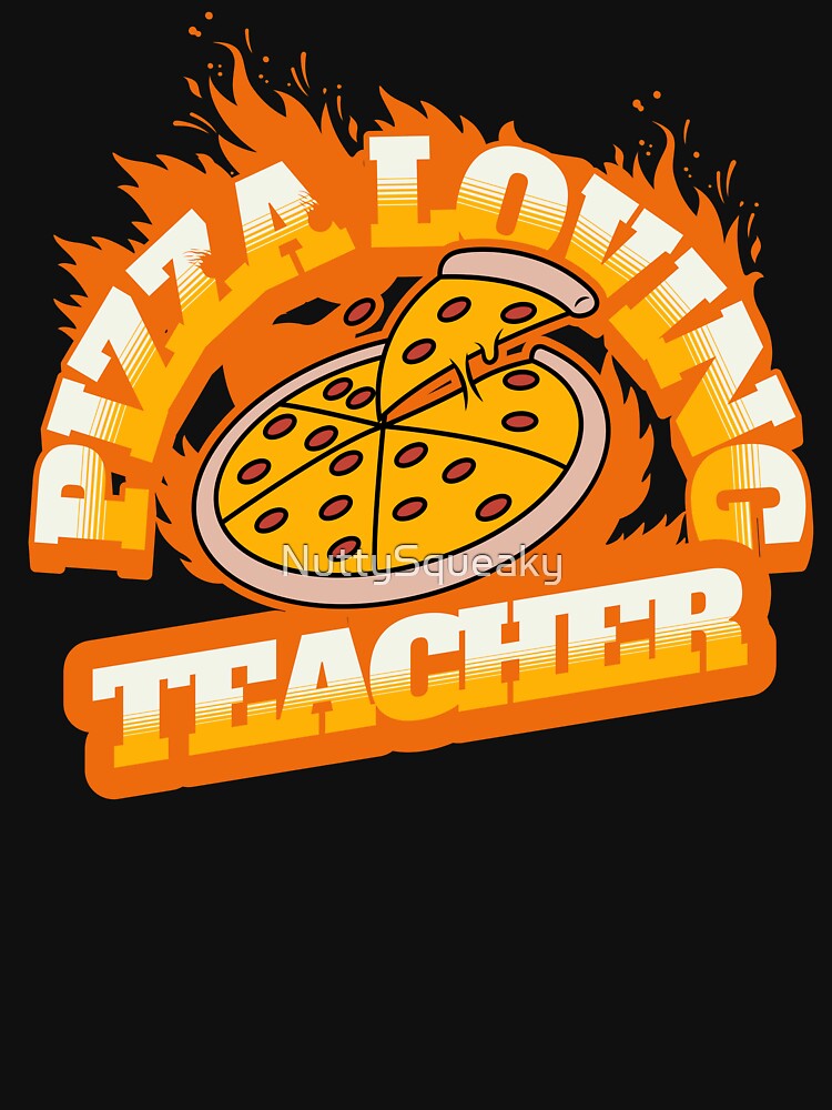Pizza Loving Teacher by NuttySqueaky