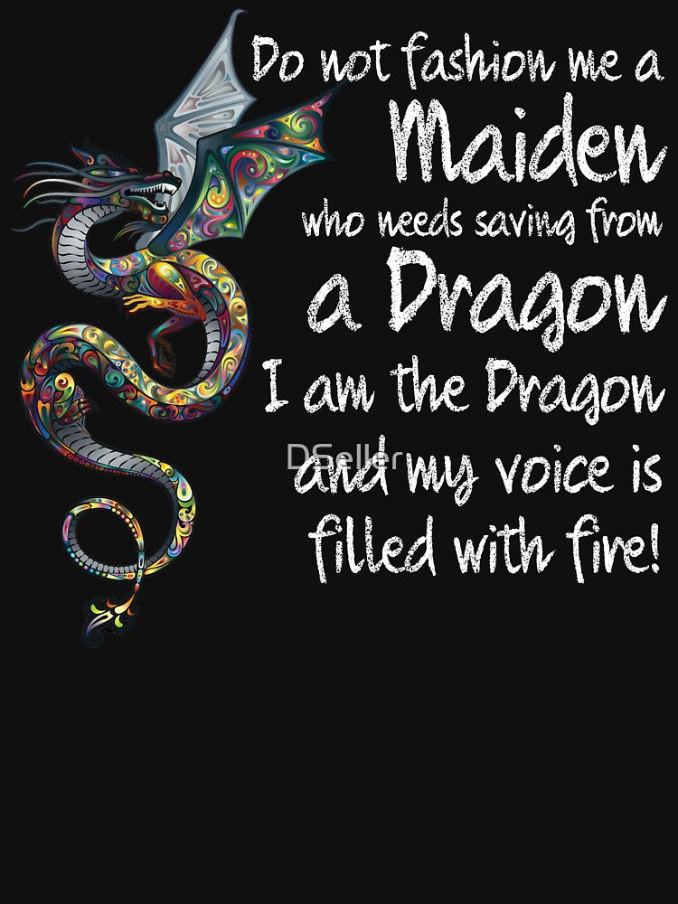Don't Fashion me a Maiden, for I am the Dragon and my voice is fire by DSeller