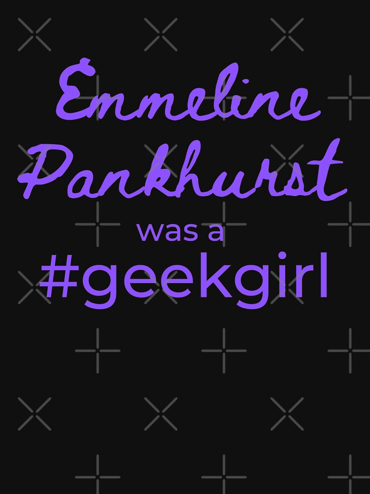 Emmeline Pankhurst was a #geekgirl | FAMOUS GEEKS by Le Plus Three
