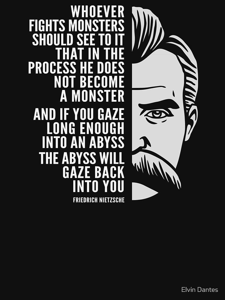 Friedrich Nietzsche Inspirational Quote: The Abyss Will Gaze Back Into You by Elvin Dantes