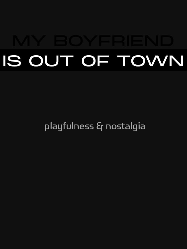 my boyfriend is out of town by playfulness & nostalgia