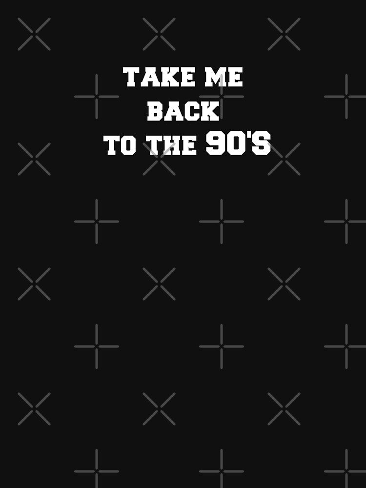 Take me back to the 90s by ThemindofTee