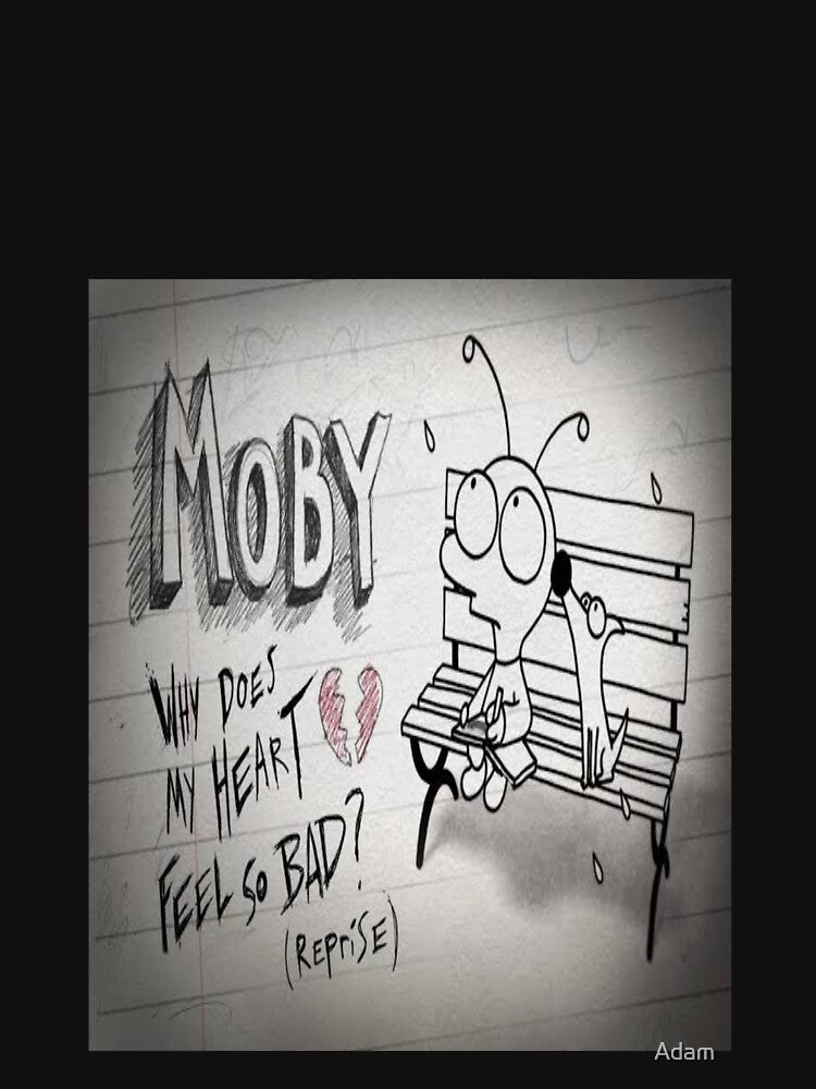 Moby why does My heart feel so bad, (reprise) by Adam ★★★★★