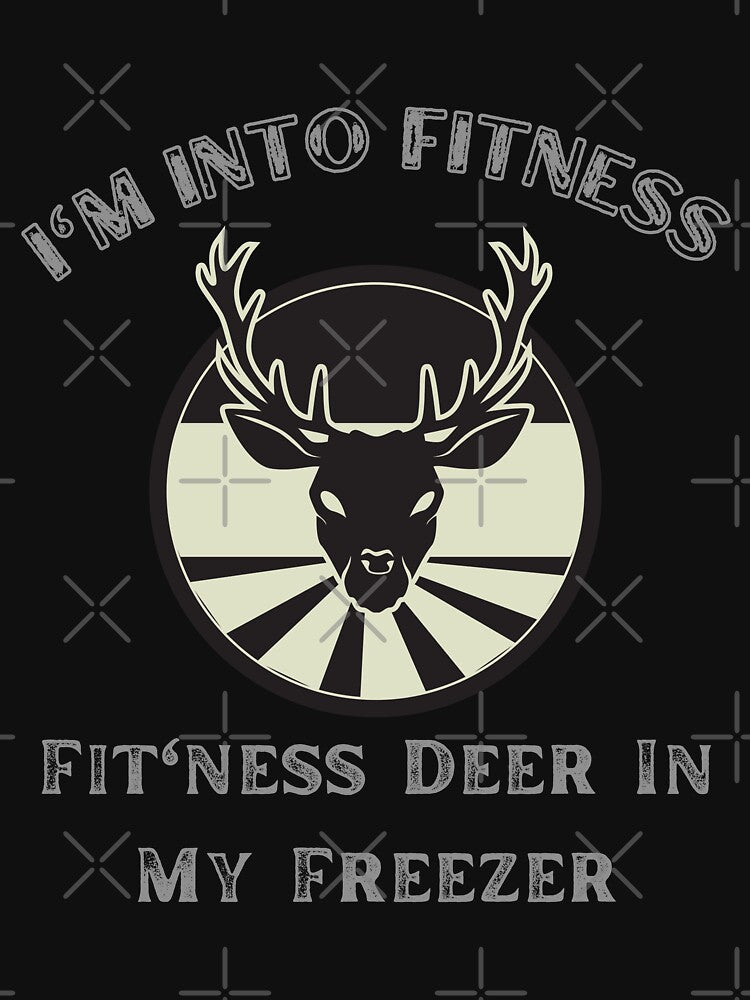 I'm into fitness fit'ness deer in my freezer funny hunter by Diferenty Shop ⭐⭐⭐⭐⭐
