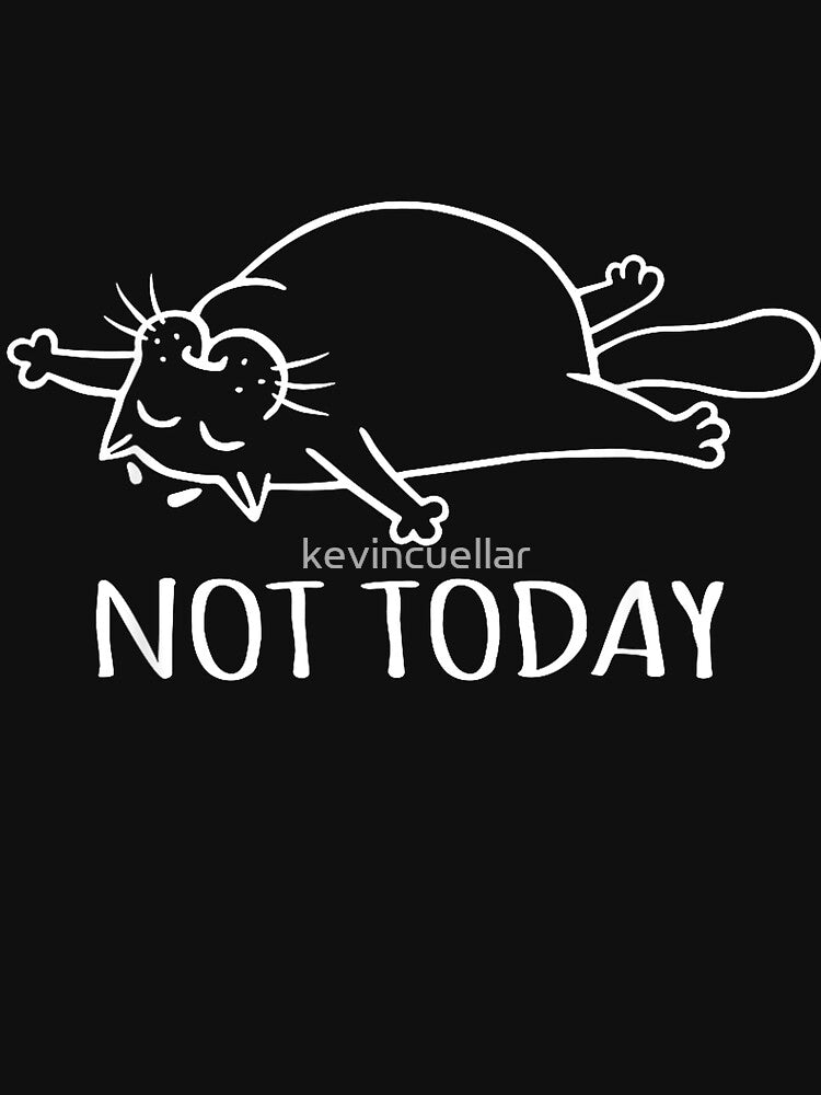 Not Today Lazy Cat T-Shirt by kevincuellar