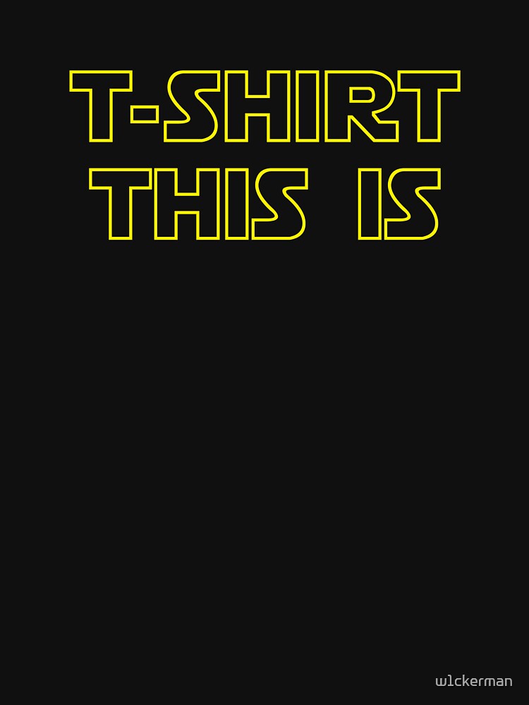 T-SHIRT THIS IS by w1ckerman