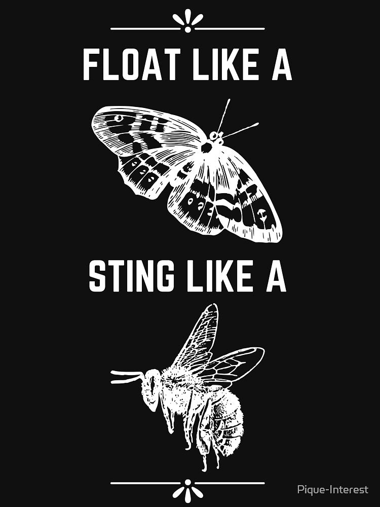 Float Like a Butterfly, Sting Like a Bee Design by Pique-Interest