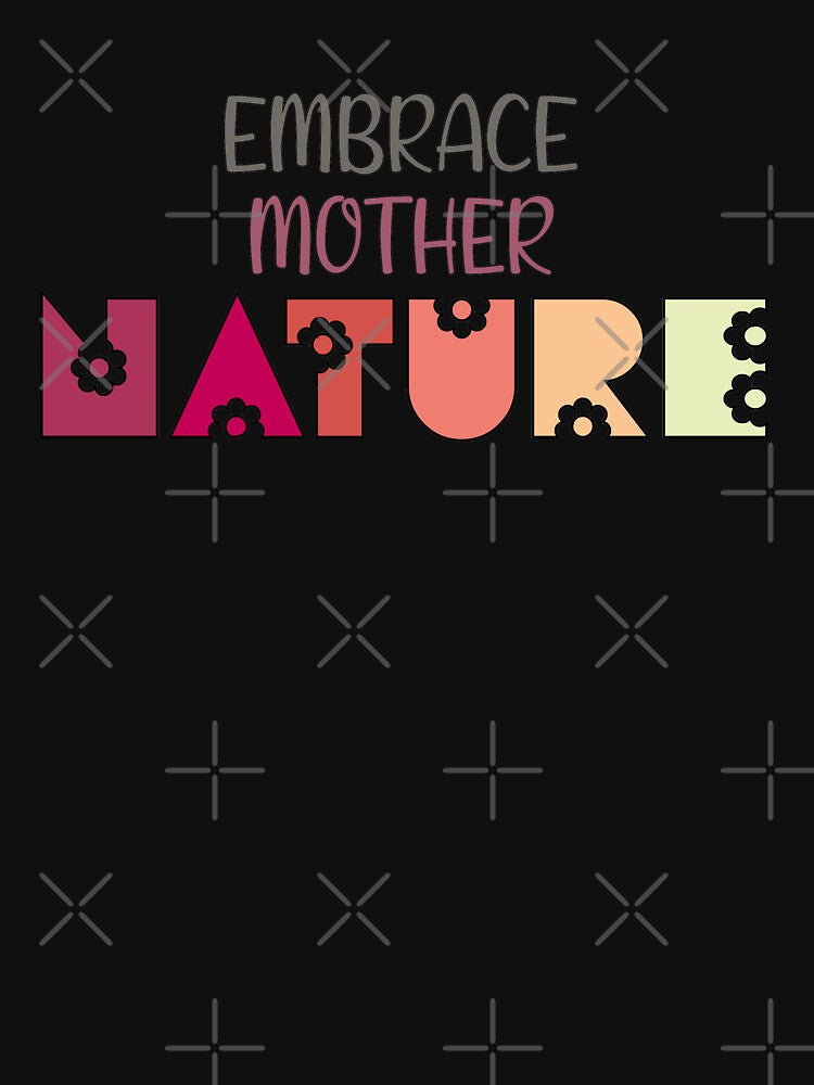 EMBRACE MOTHER NATURE by Style2Vie