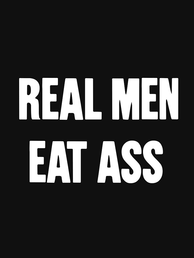 Real Men Eat Ass by Good-Looking Corpse