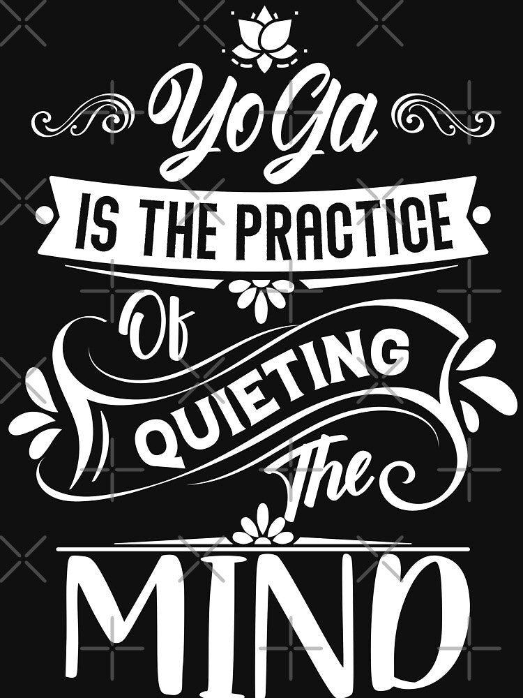 Yoga is the practice of quieting the mind. by Beefytee