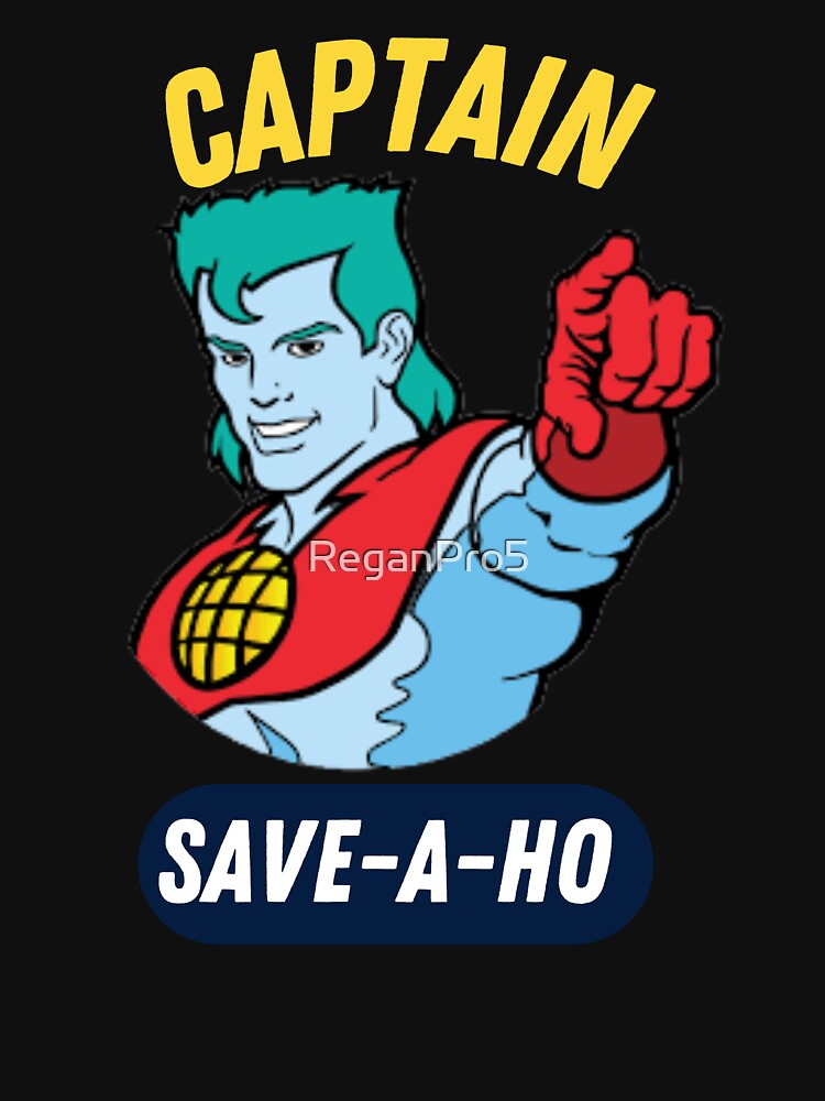 Captain save a ho classic t shirt | Captain save-a-ho Tee by ReganPro5