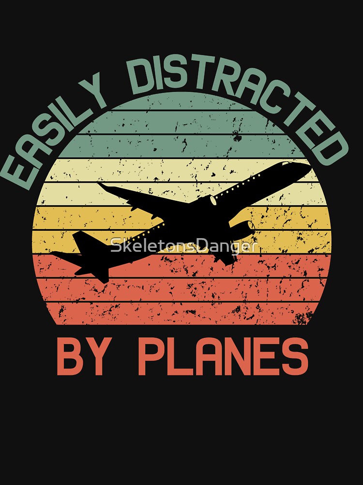 Easily Distracted by Airplanes – Vintage retro sunset funny saying planes by SkeletonsDanger
