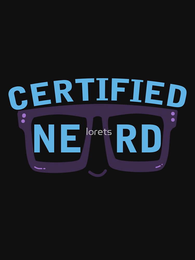certified nerd by lorets