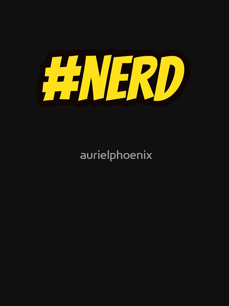 #NERD - Funny Hashtag Nerd Design by aurielphoenix
