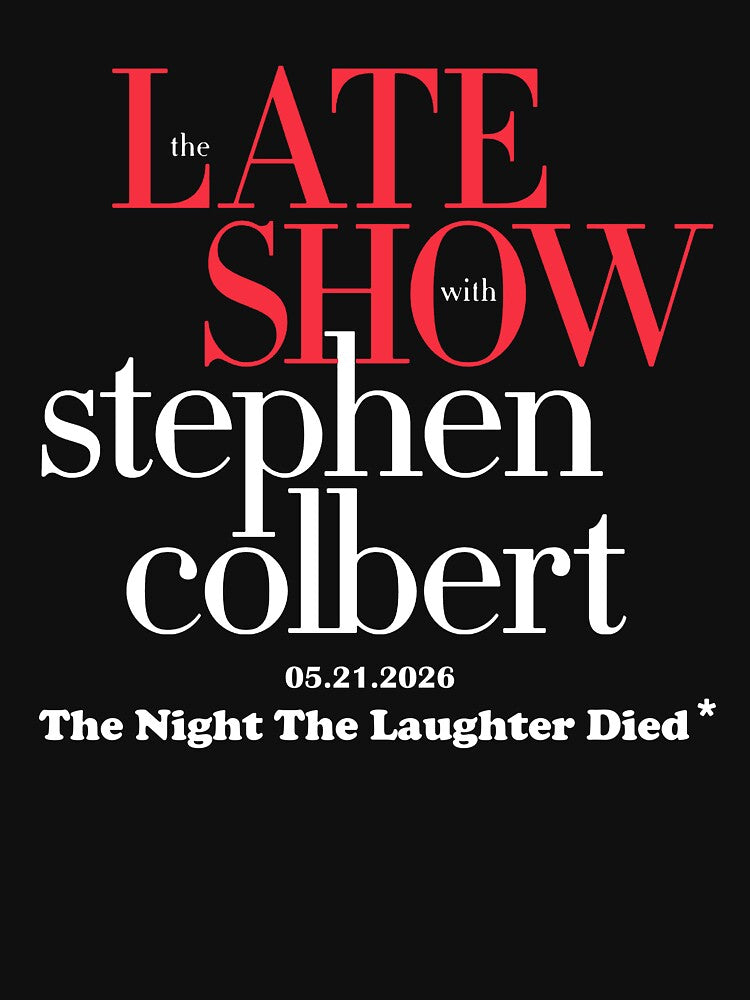 Stephen Colbert The Late Show 2026 The Night Laughter Died by ThatTheoHall
