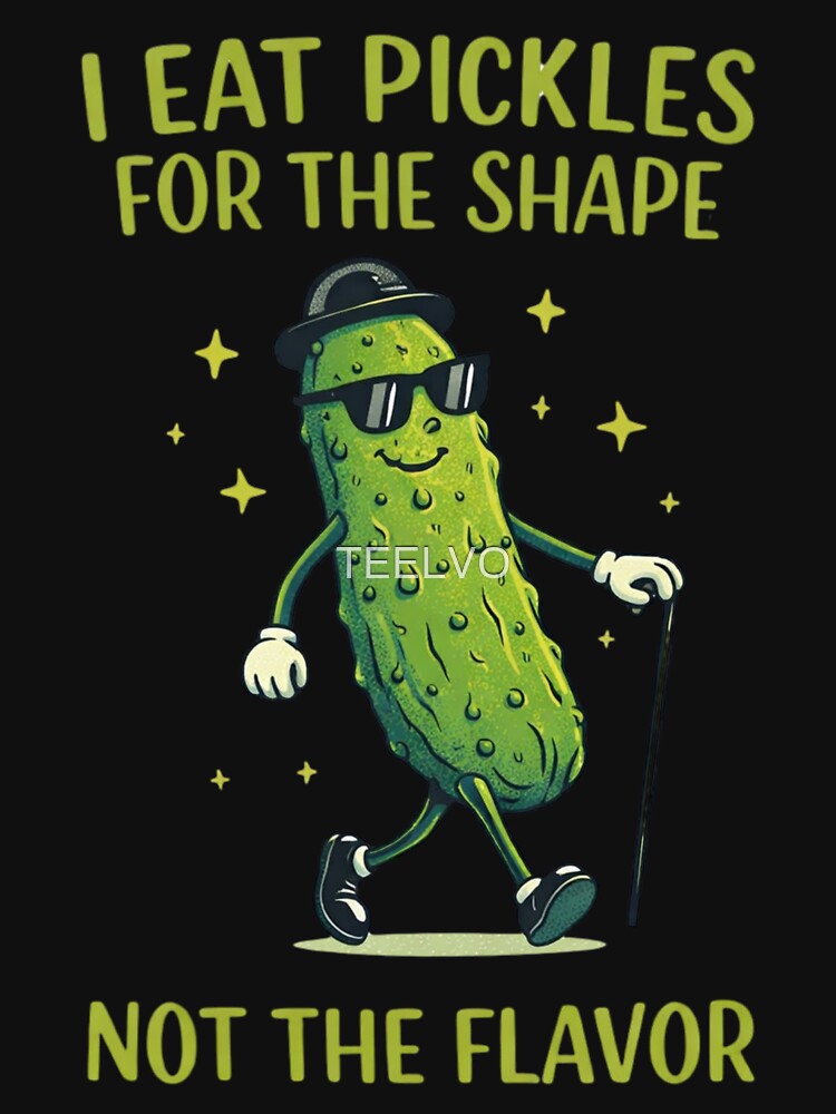 Funny Pickle Humor I Eat Pickles For Shape Meme by TEELVO