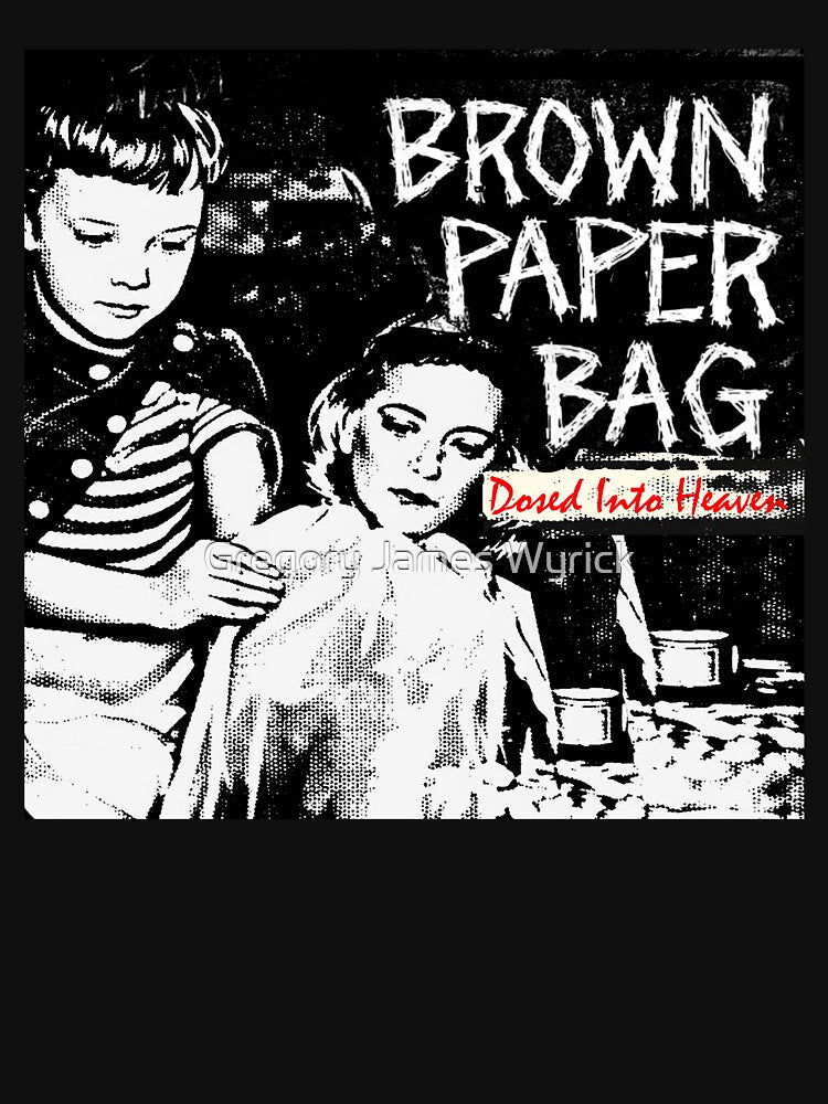 Brown Paper Bag Dosed Into Heaven by Gregory James Wyrick