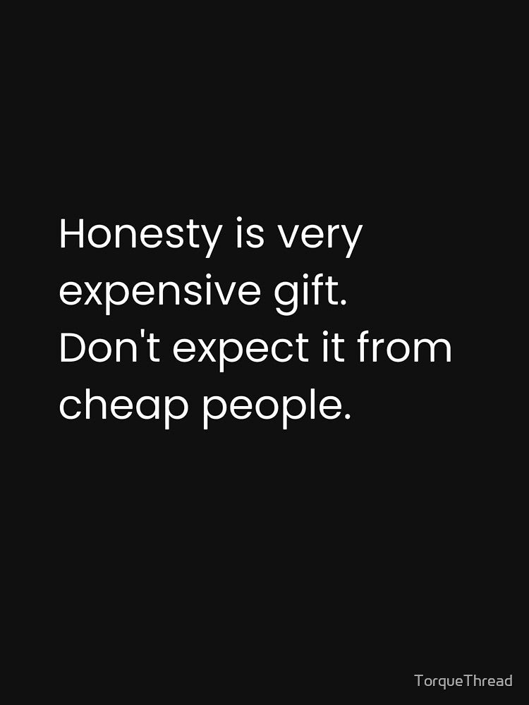 Honesty Is Expensive Quote – Bold Minimalist Typography on Black Background by TorqueThread