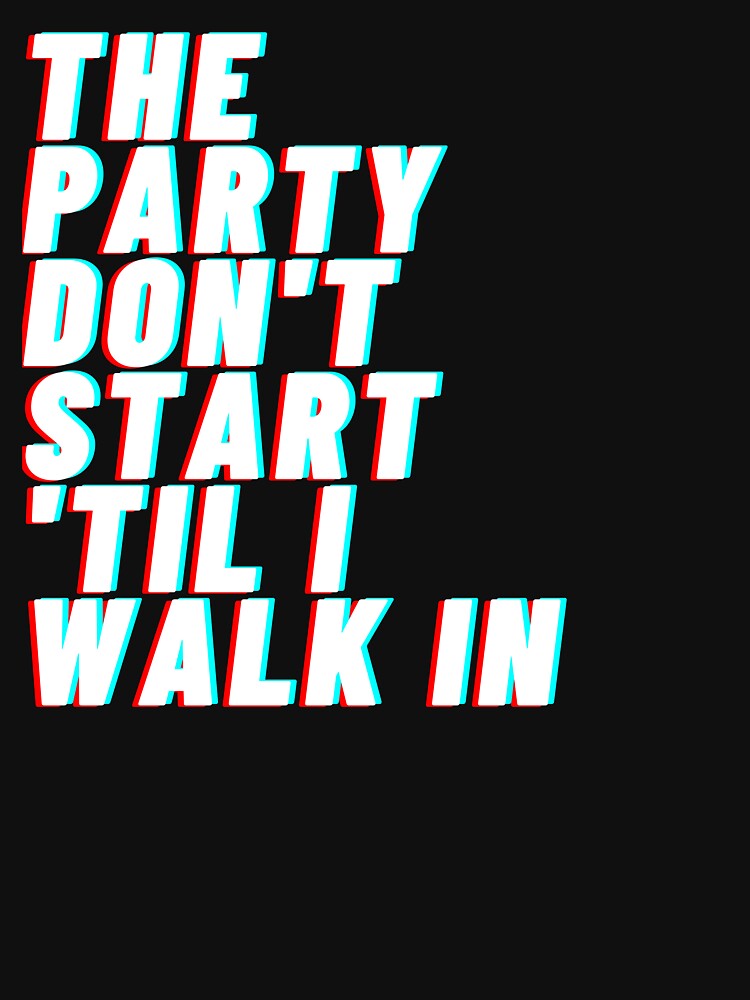 The Party Dont Start Til I Walk In Kesha Party Themed Art Print. by BleeArtwork
