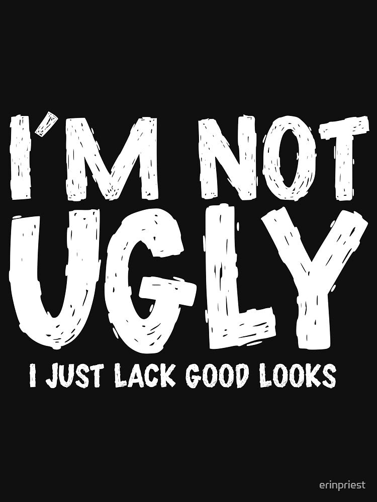 I'm not ugly by erinpriest