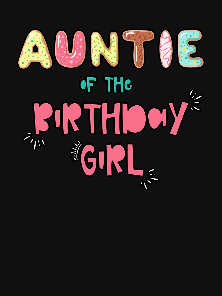Auntie of the Birthday Girl Family Donut theme by SwankyFine