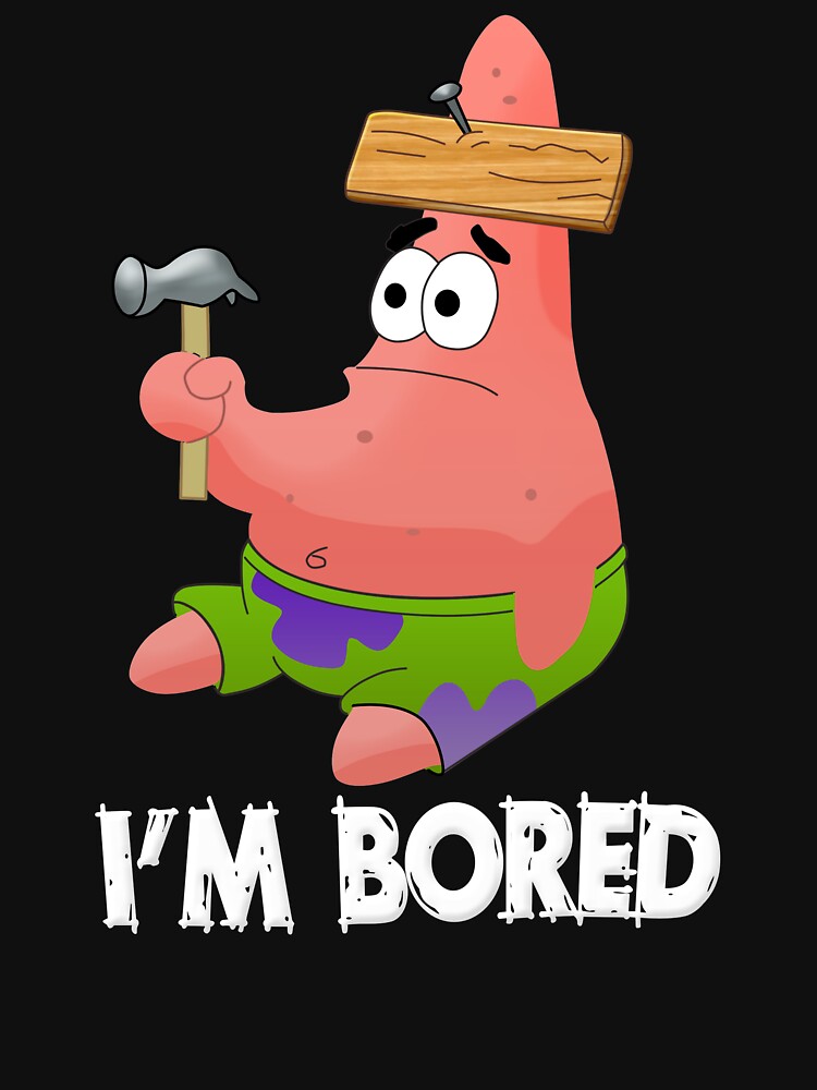 Patrick I'm Bored by ShotEsquire