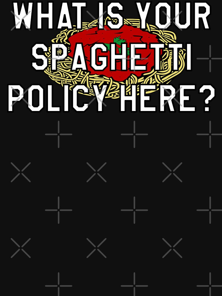 What Is Your Spaghetti Policy Here? by barrelroll909
