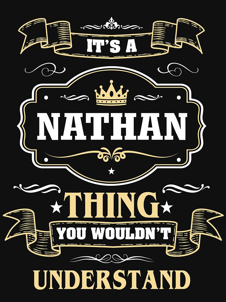 It Is A Nathan Thing You Wouldn't Understand Nathan Name Shirt by GensBarlow