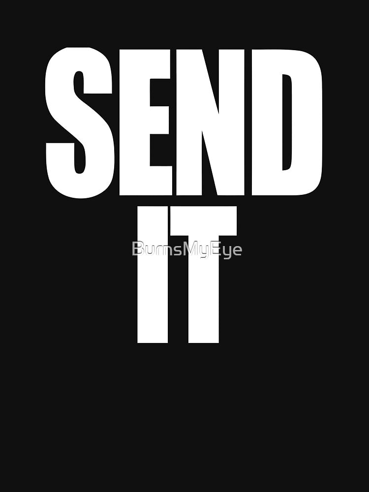 Send IT by BurnsMyEye